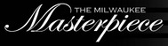 Milwaukee Masterpiece Milwaukee Masterpiece